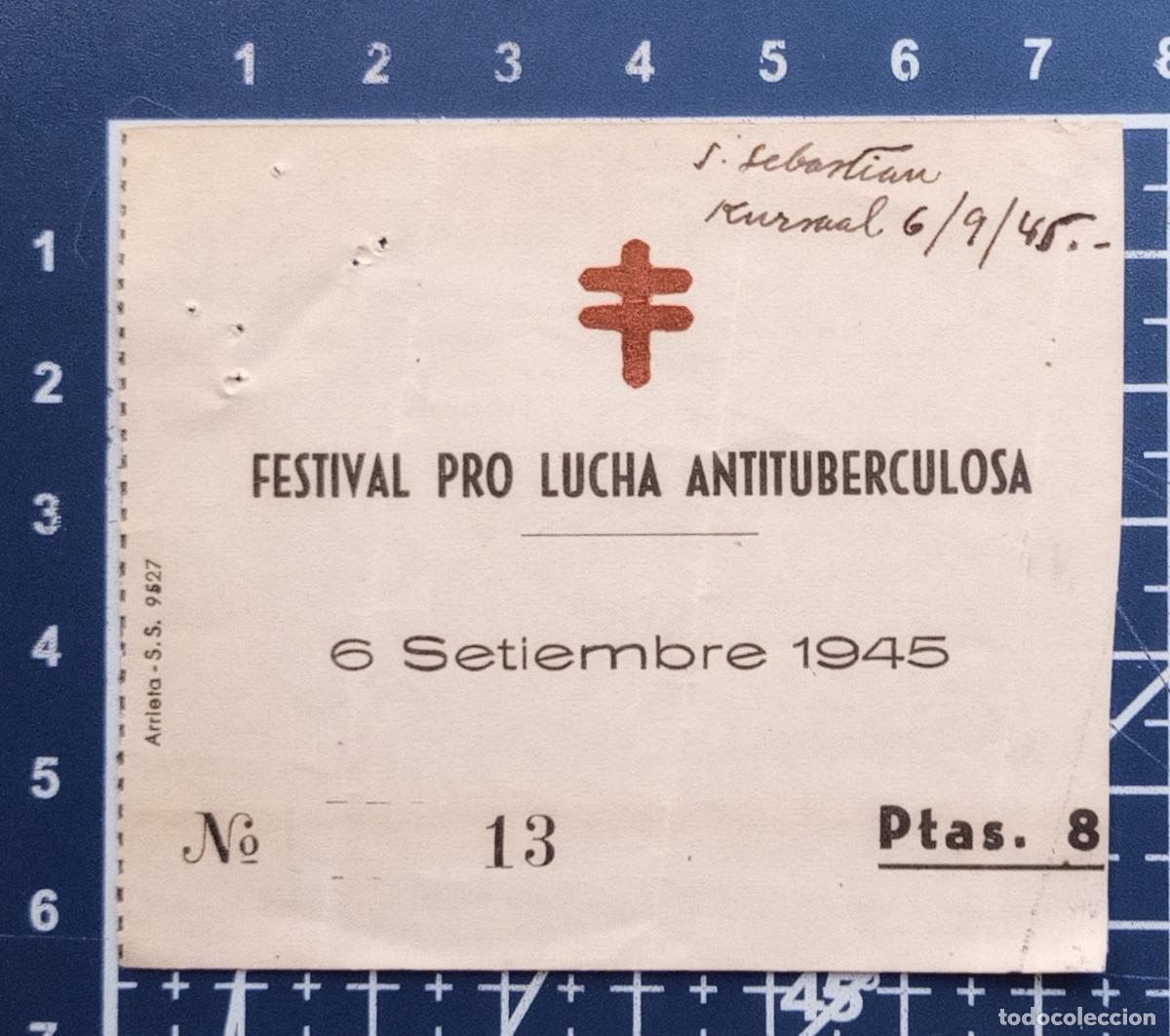 Otros Art&iacute;culos de Coleccionismo en Papel: ENTRADA/TIQUET - FESTIVAL PRO LUCHA ANTITUBERCULOSA - SAN SEBASTIAN, 1945
