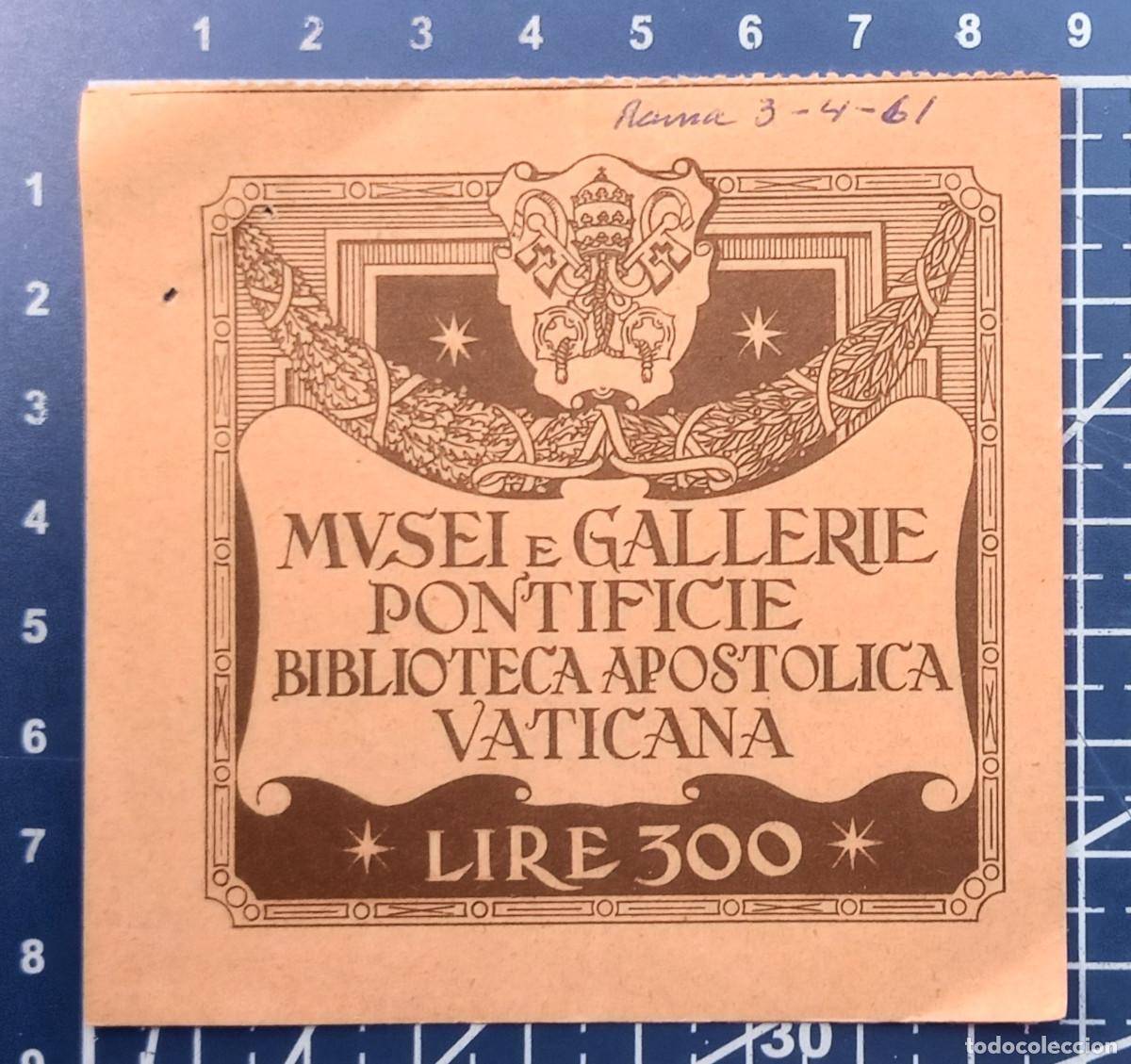 Otros Art&iacute;culos de Coleccionismo en Papel: ENTRADA/TIQUET - MVSEI E GALLERIE PONTIFICIE BIBLIOTECA APOSTOLICA VATICANA - ROMA - 1961