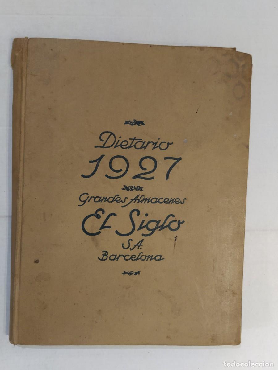 Otros art&iacute;culos de coleccionismo en papel: GRANDES ALMACENES EL SIGLO SA - BARCELONA - DIETARIO A&Ntilde;O 1927 -VER FOTOS