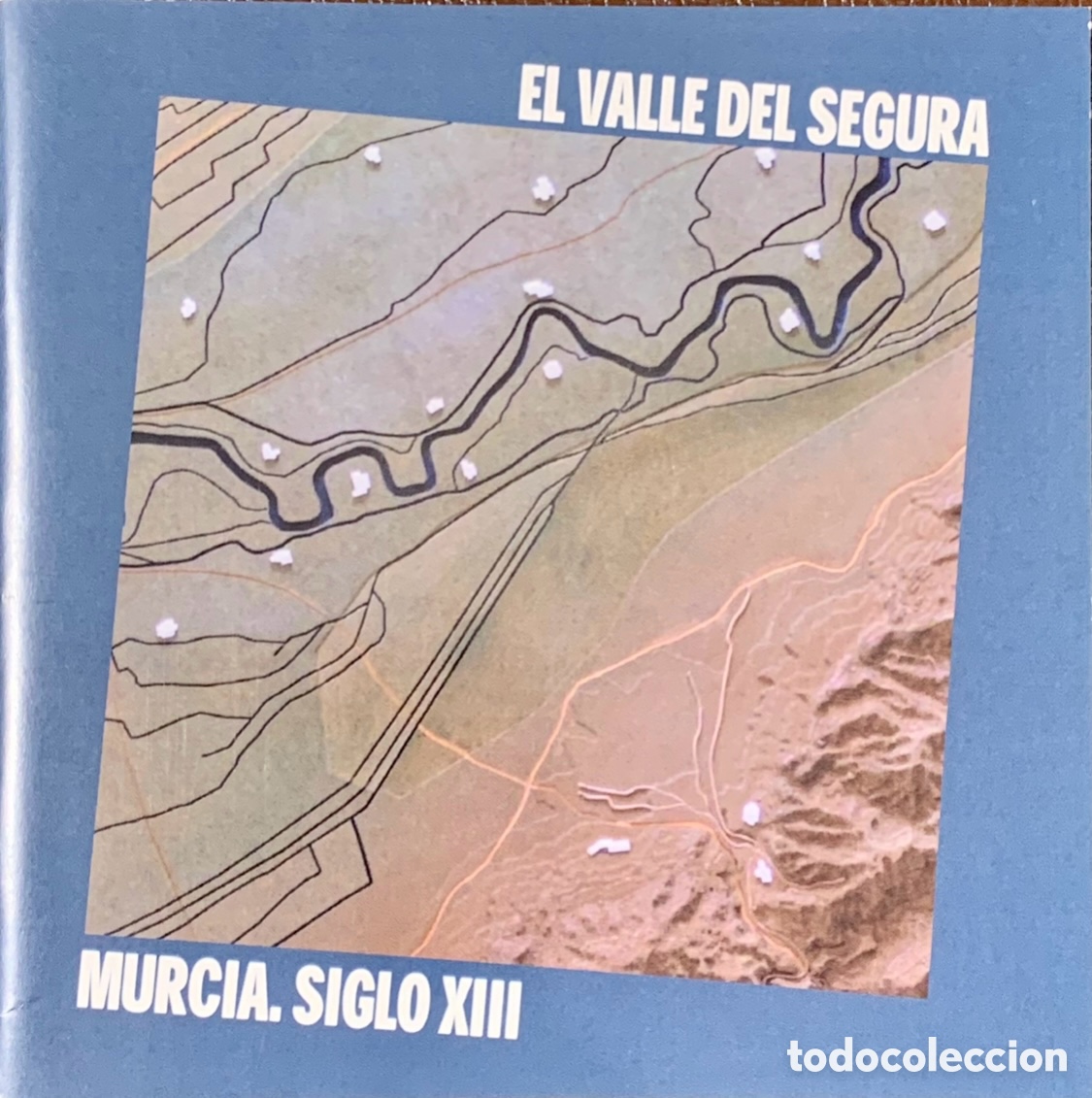 Otros art&iacute;culos de coleccionismo en papel: Folleto. El Valle del Segura. Murcia Siglo XIII. Arquitectura de Barrio. Murcia. 2018.