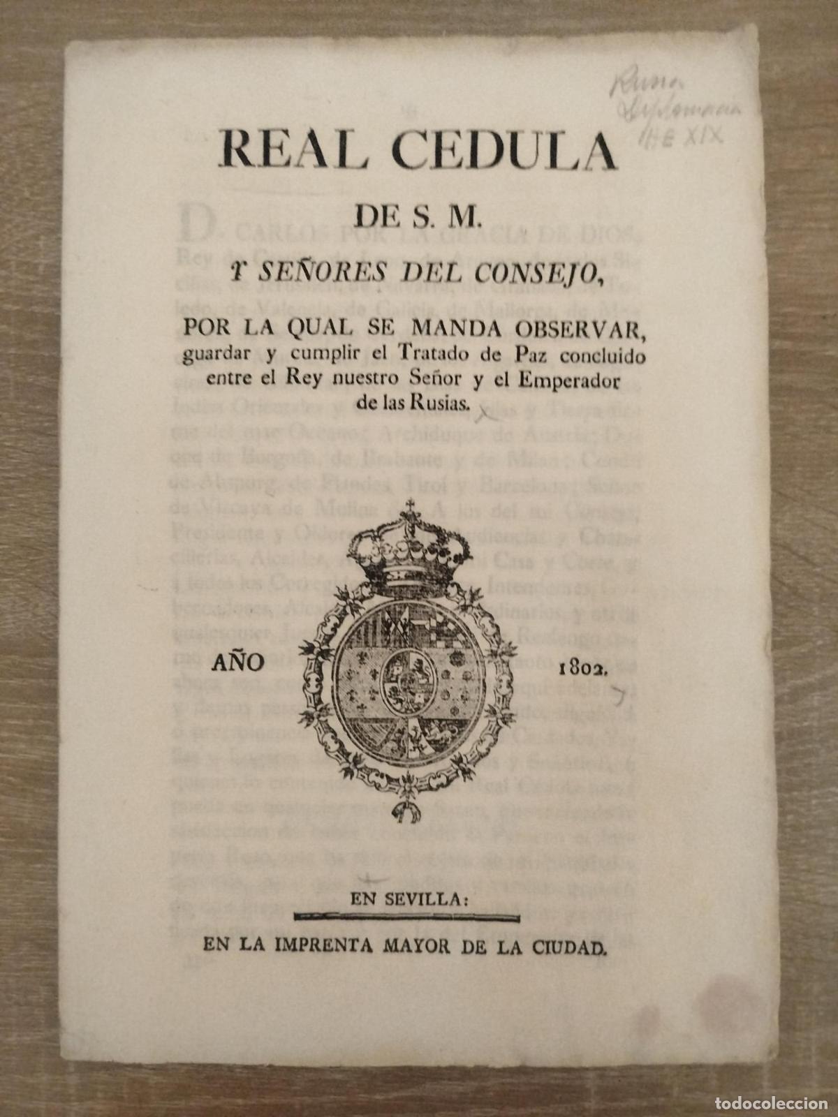 Otros art&iacute;culos de coleccionismo en papel: Real cedula de S.M. y se&ntilde;ores del consejo, por la qual se manda observar, guardar y cumplir el Trata