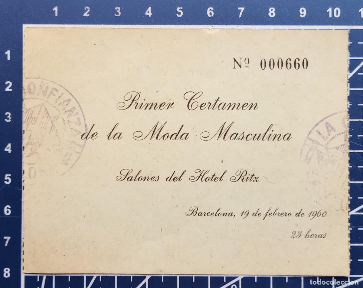 Outros artigos de papel: ENTRADA/TIQUET - PRIMER CERTAMEN DE LA MODA MASCULINA - HOTEL RITZ, BARCELONA - 1960