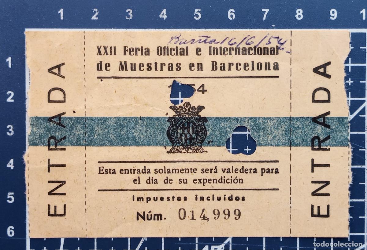 Otros art&iacute;culos de coleccionismo en papel: ENTRADA/TIQUET - XXII FERIA OFICIAL E INTERNACIONAL DE MUESTRAS EN BARCELONA - 1954