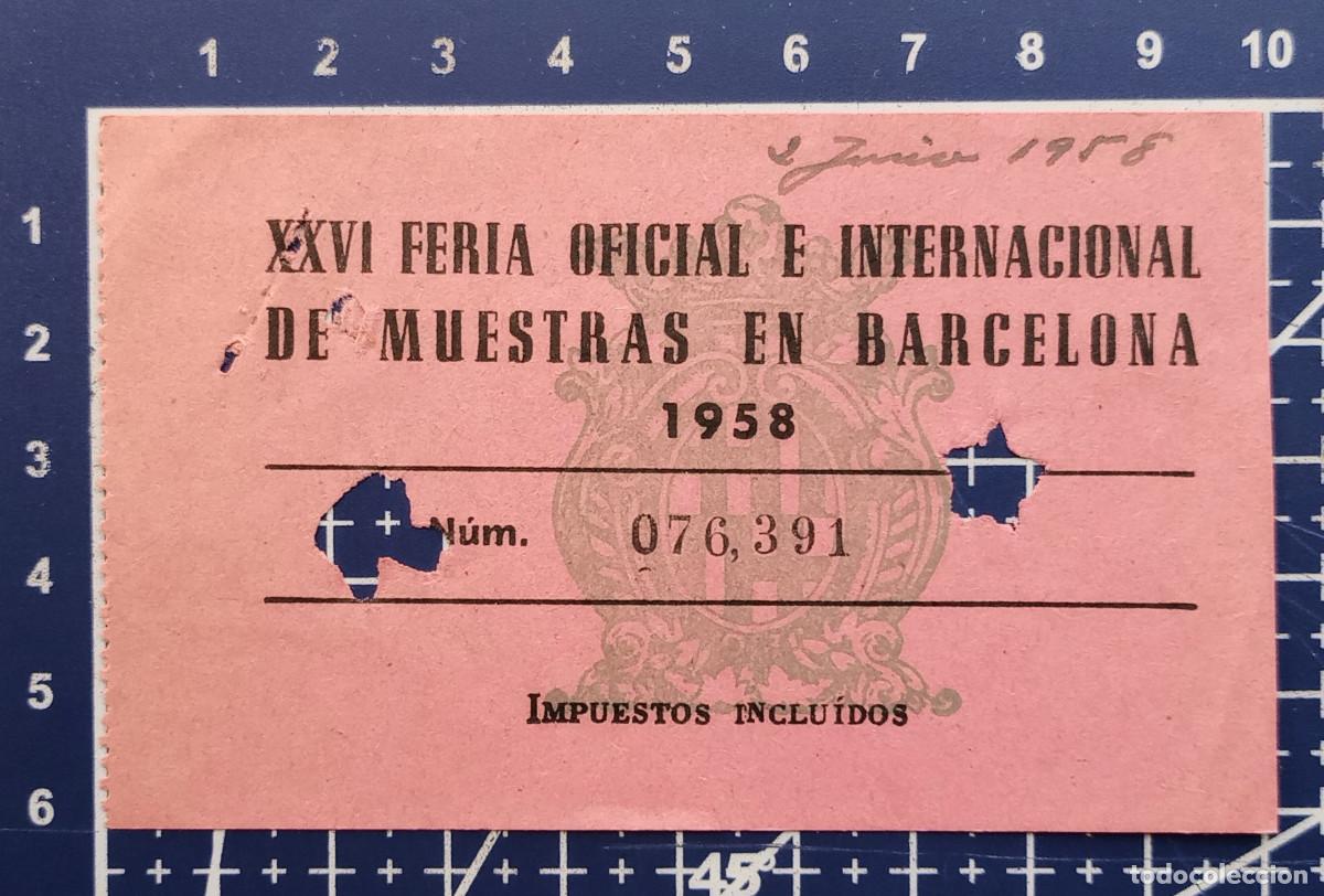 Otros art&iacute;culos de coleccionismo en papel: ENTRADA/TIQUET - XXVI FERIA OFICIAL E INTERNACIONAL DE MUESTRAS EN BARCELONA - 1958