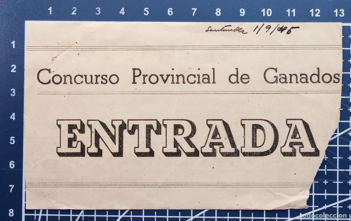 Otros art&iacute;culos de coleccionismo en papel: ENTRADA/TIQUET - CONCURSO PROVINCIAL DE GANADOS - SANTANDER - 1945