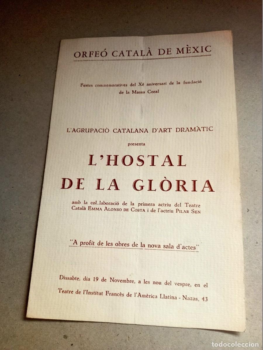 Otros art&iacute;culos de coleccionismo en papel: PROGRAMA DE L'HOSTAL DE LA GL&Ograve;RIA&rdquo;AGRUPACI&Ograve; CATALANA D'ART DRAMATIC&rdquo; ORFEO C.DE MEXIC