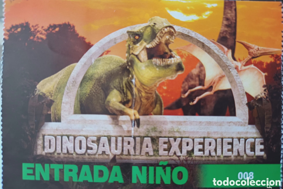 Otros art&iacute;culos de coleccionismo en papel: ENTRADA DINOSAURIA EXPERNCE