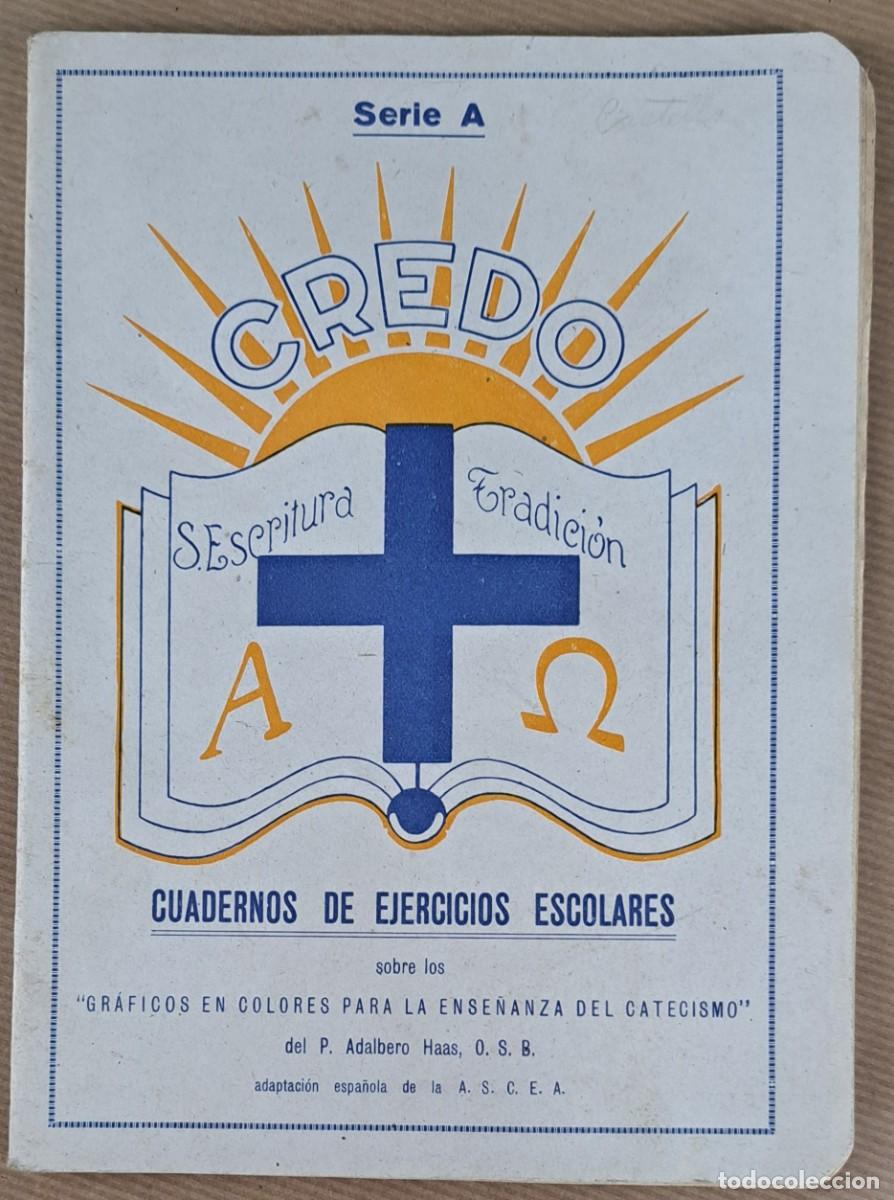 Otros art&iacute;culos de coleccionismo en papel: Cuaderno escolar &ldquo;CREDO &ndash; Serie A&rdquo; (Catecismo) &ndash; Bilbao, 1945