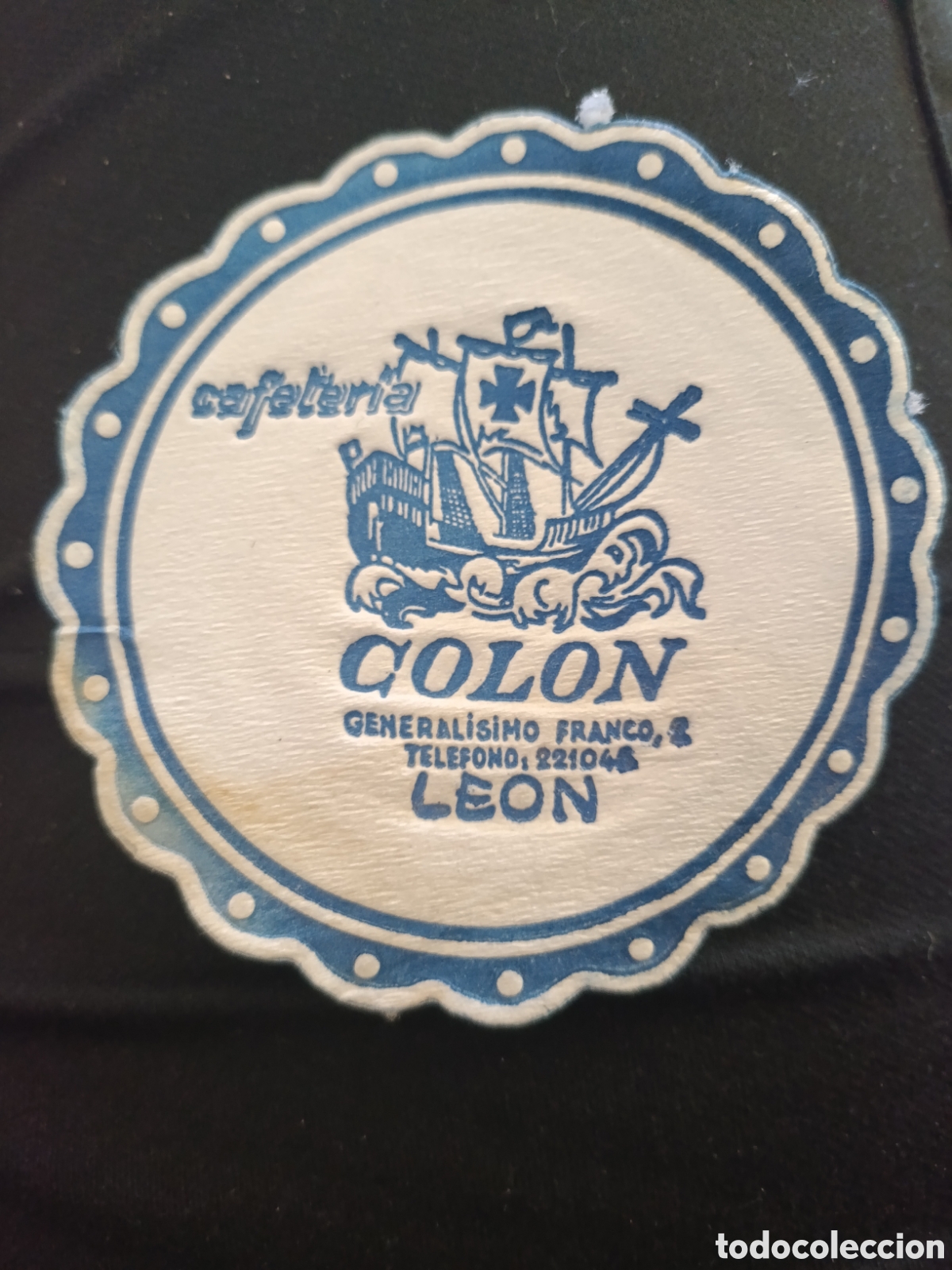 Otros art&iacute;culos de coleccionismo en papel: CAFETER&Iacute;A COLON LEON [ Posa Vasos A&ntilde;os 50-60 ]