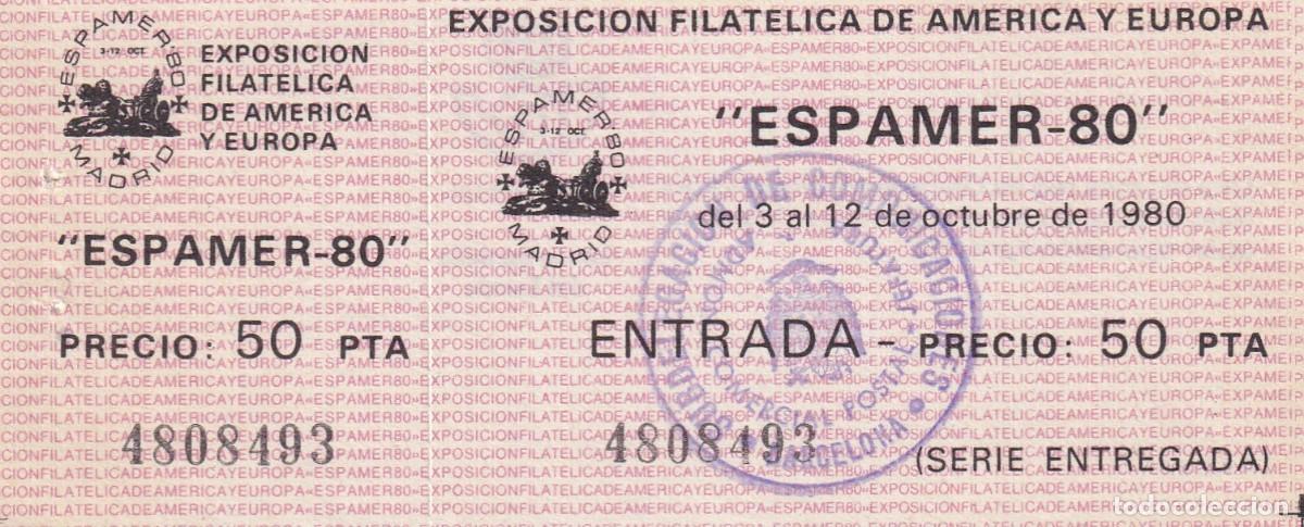 Otros art&iacute;culos de coleccionismo en papel: Entrada Barcelona 1980 Espamer 80 Madrid Serie entregada - Exposici&oacute;n Filat&eacute;lica de Am&eacute;rica y Europa