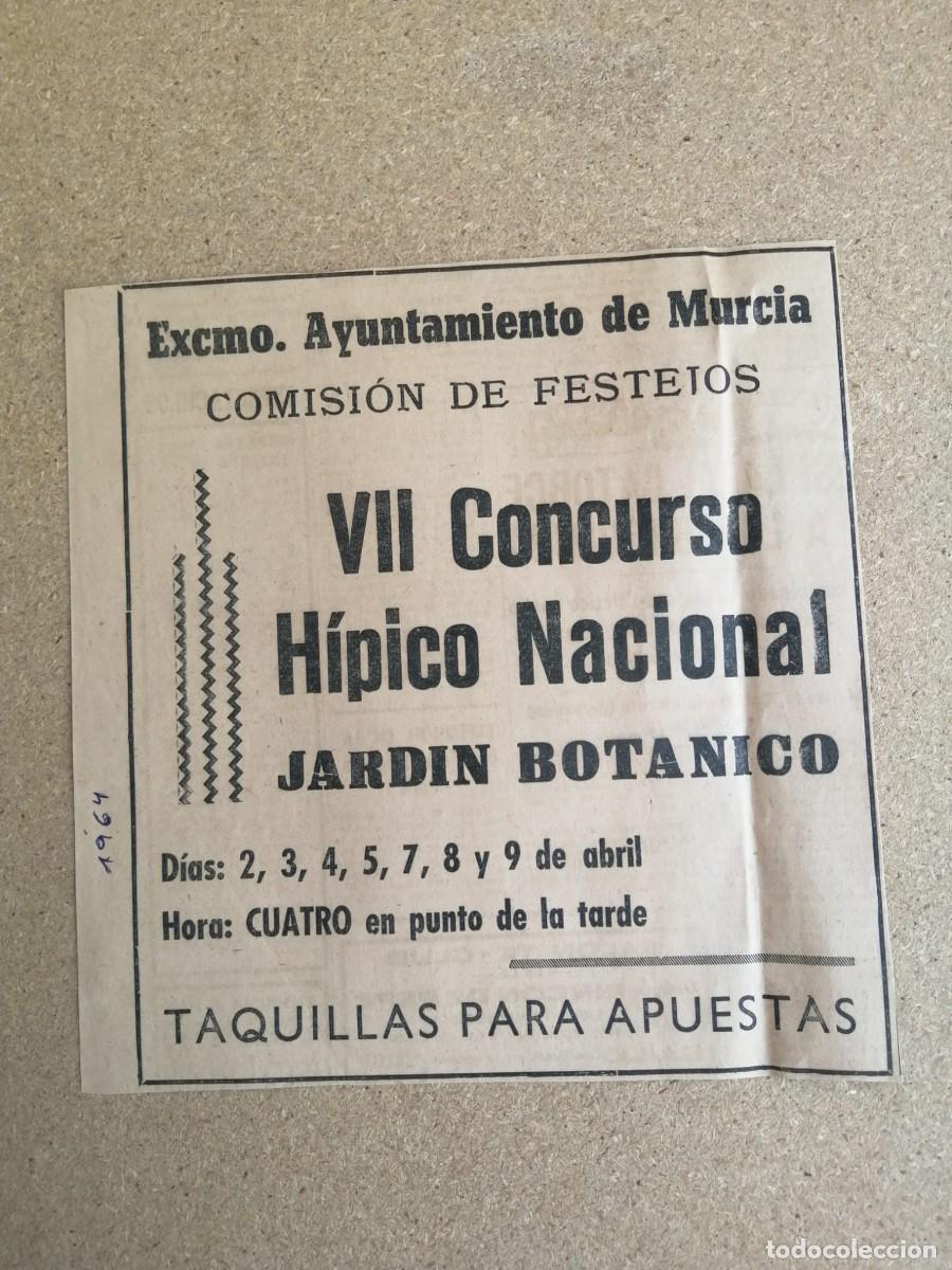 Otros art&iacute;culos de coleccionismo en papel: RECORTE PRENSA ANUNCIO COMITE FESTEJOS MURCIA, VII CONCURSO HIPICO NACIONAL, JARDIN BOTANICO, 1964