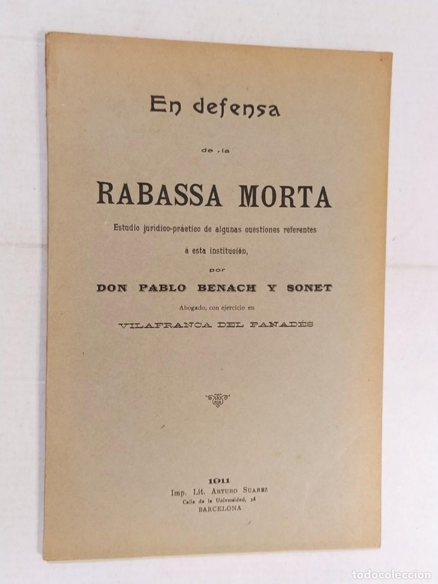 Otros art&iacute;culos de coleccionismo en papel: BARCELONA - EN DEFENSA DE LA RABASSA MORTA - PABLO BENACH Y SONET - ANY 1911 IMP. LIT. ARTURO SUAREZ