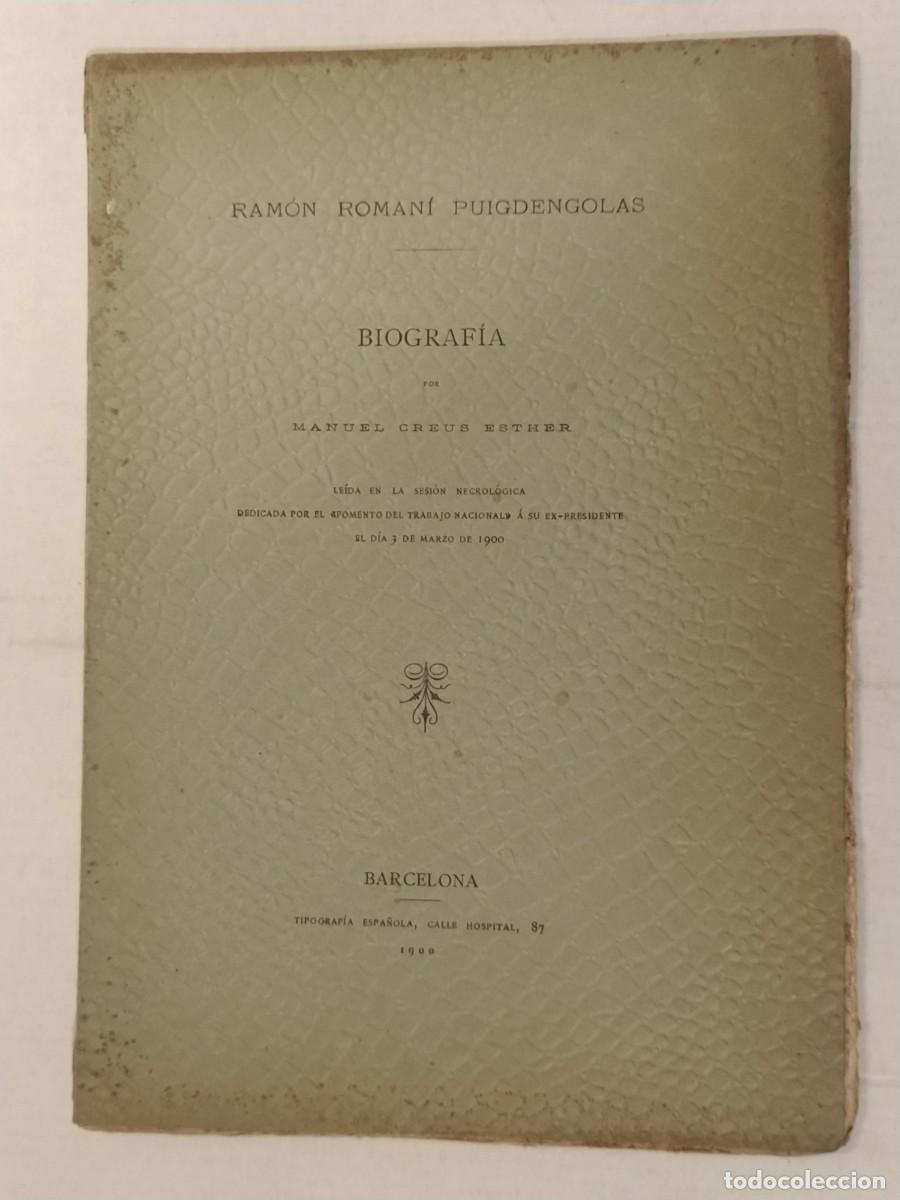 Otros art&iacute;culos de coleccionismo en papel: RAMON ROMANI PUIGDENGOLAS - BIOGRAFIA - POR MANUEL CREUS ESTHER - A&Ntilde;O 1900 TIPOGRAFIA ESPA&Ntilde;OLA
