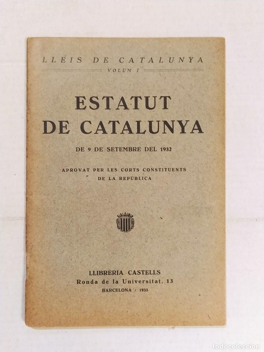 Paper Collecting Others: ESTATUT DE CATALUNYA DEL 9 DE SETEMBRE DEL 1932 - ANY 1933 - EDITAT PER LLIBRERIA CASTELLS
