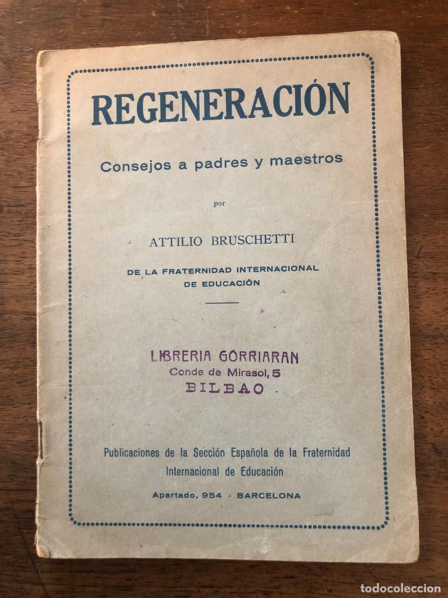 Otros art&iacute;culos de coleccionismo en papel: ATTILIO BRUSCHETTI, REGENERACI&Oacute;N, CONSEJOS A PADRES Y MAESTROS