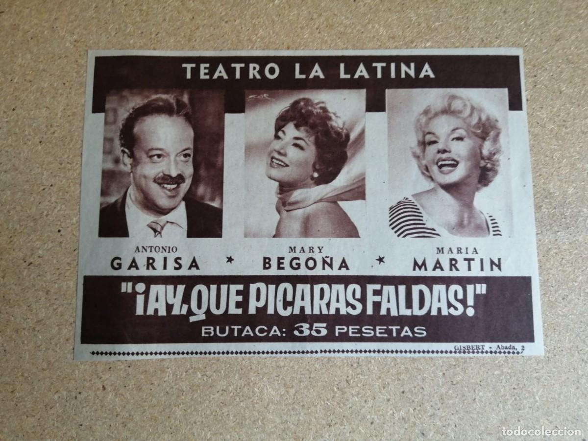 Otros art&iacute;culos de coleccionismo en papel: ANUNCIO. TEATRO LA LATINA. AY QUE PICARAS FALDAS, CON ANTONIO GARISA - MARIA MARTIN - MARY BEGO&Ntilde;AR