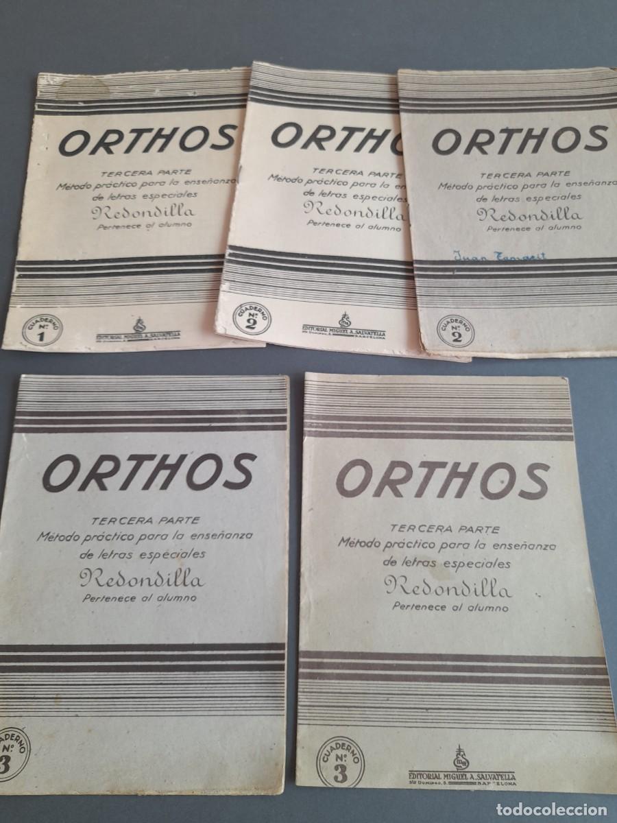 Otros art&iacute;culos de coleccionismo en papel: Orthos, methodo letras redondilla, 5 cuadernos usados, salvatella, princ siglo XX