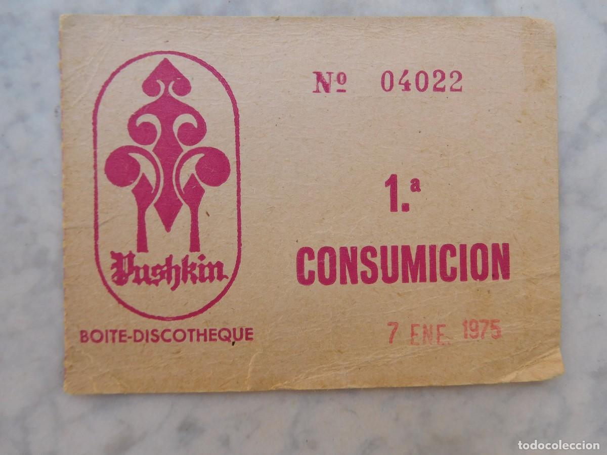 Otros art&iacute;culos de coleccionismo en papel: Ticket 1&ordf; Consumici&oacute;n Boite Discotheque Pushkin Barcelona a&ntilde;o 1975