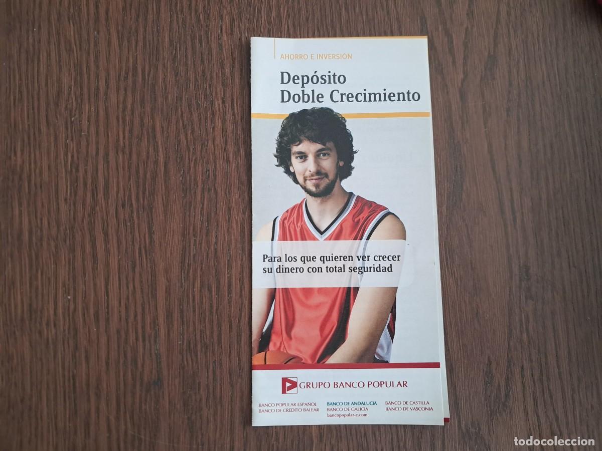 Otros art&iacute;culos de coleccionismo en papel: folleto de publicidad, grupo banco popular, dep&oacute;sito doble crecimiento, Pau Gasol, a&ntilde;o 2007.