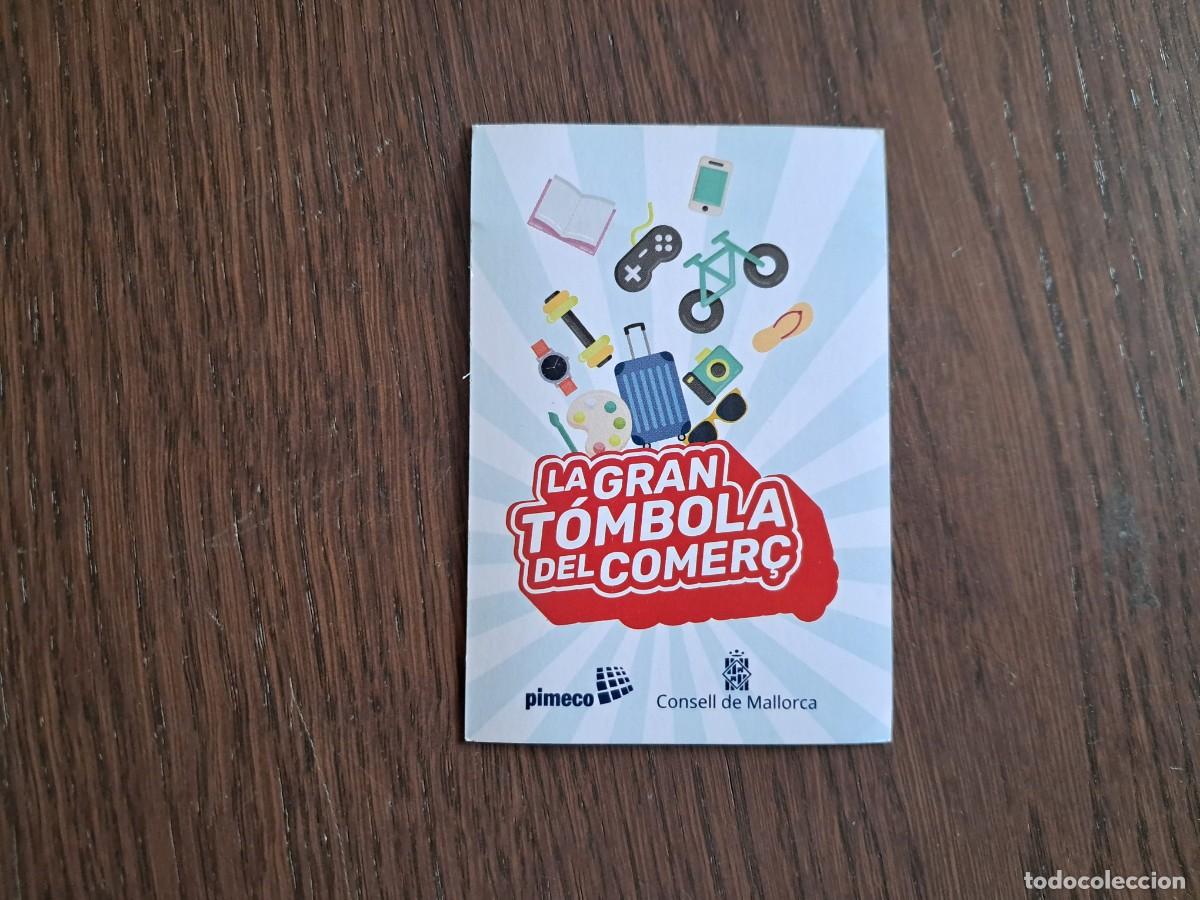 Otros art&iacute;culos de coleccionismo en papel: tarjeta rasca, la gran t&oacute;mbola del comer&ccedil;, pimeco, consell de Mallorca.