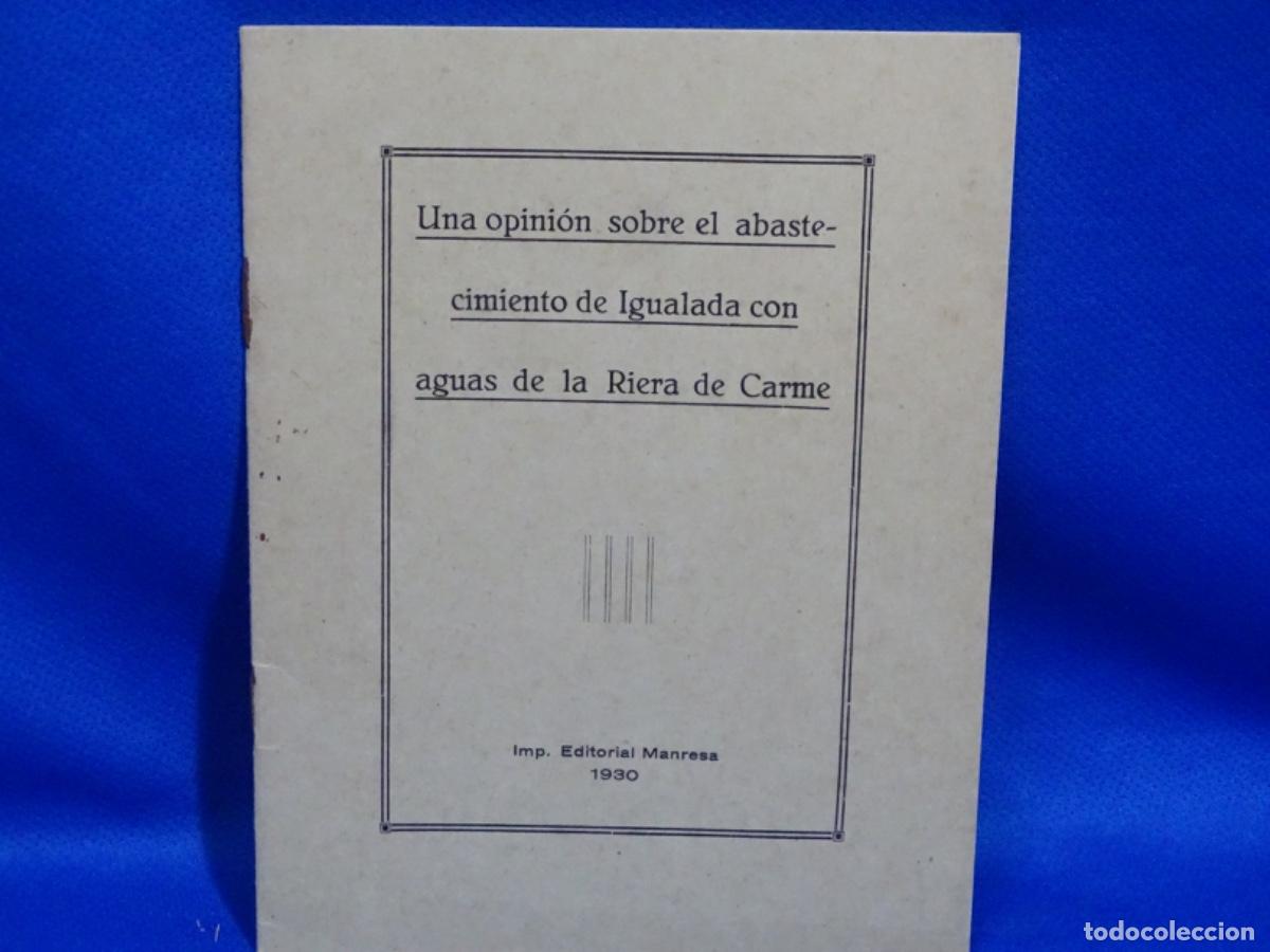 Otros art&iacute;culos de coleccionismo en papel: UNA OPINI&Oacute;N SOBRE EL ABASTECIMIENTO DE IGUALADA CON AGUAS DE LA RIERA DE CARME. EDITORIAL MANRESA.