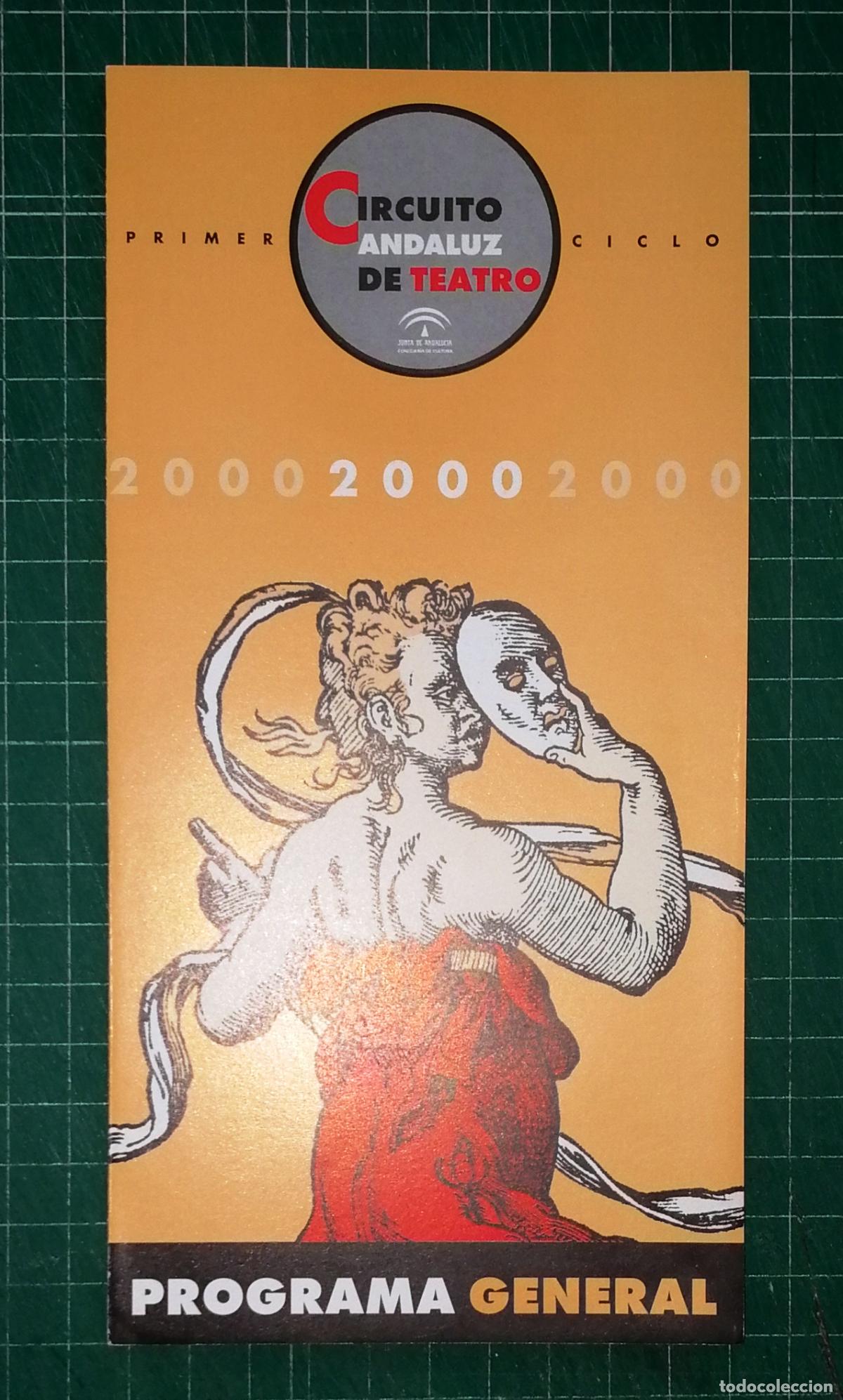 Otros art&iacute;culos de coleccionismo en papel: FOLLETO. CIRCUITO ANDALUZ DE TEATRO. Primer Ciclo. 2000. PROGRAMA GENERAL. - Junta de Andaluc&iacute;a