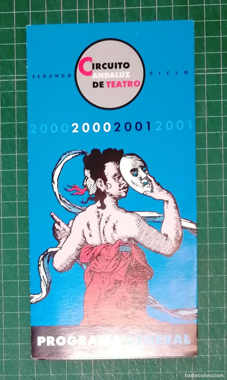 Otros art&iacute;culos de coleccionismo en papel: FOLLETO. CIRCUITO ANDALUZ DE TEATRO. Segundo Ciclo. 2000-2001. PROGRAMA GENERAL.- Junta de Andaluc&iacute;a