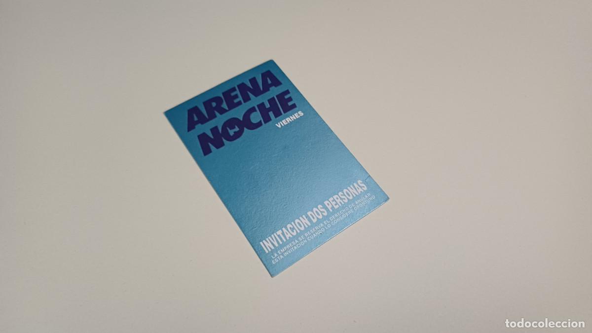 Otros art&iacute;culos de coleccionismo en papel: FLYER ENTRADA INVITACION - DISCOTECA ARENA VALENCIA