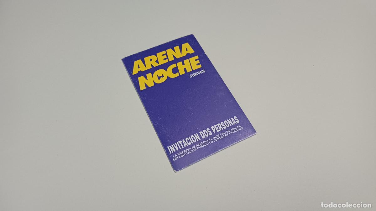 Otros art&iacute;culos de coleccionismo en papel: FLYER ENTRADA INVITACION - DISCOTECA ARENA VALENCIA