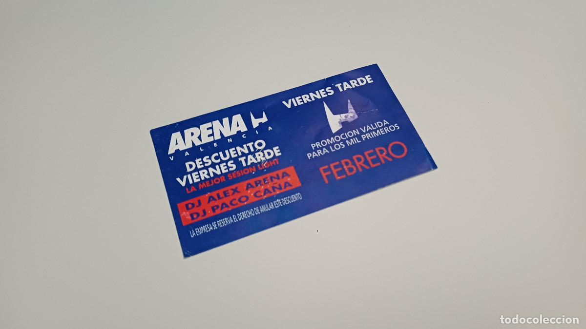 Otros art&iacute;culos de coleccionismo en papel: FLYER ENTRADA INVITACION - DISCOTECA ARENA VALENCIA