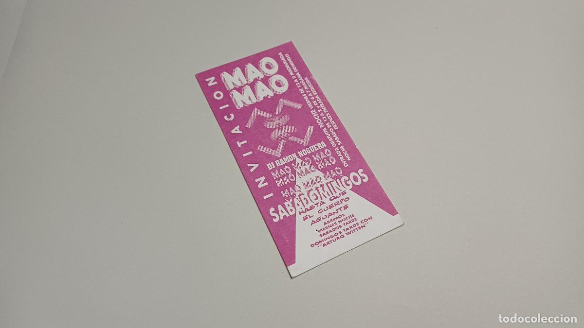 Otros art&iacute;culos de coleccionismo en papel: FLYER ENTRADA INVITACION - DISCOTECA MAO MAO VALENCIA