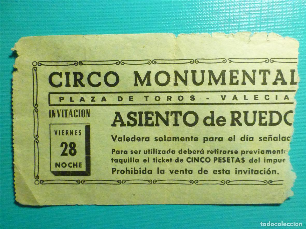 Otros art&iacute;culos de coleccionismo en papel: ENTRADA - CIRCO MONUMENTAL - PLAZA DE TOROS DE VALENCIA - Asiento de Ruedo - A&Ntilde;OS 50'S 60'S