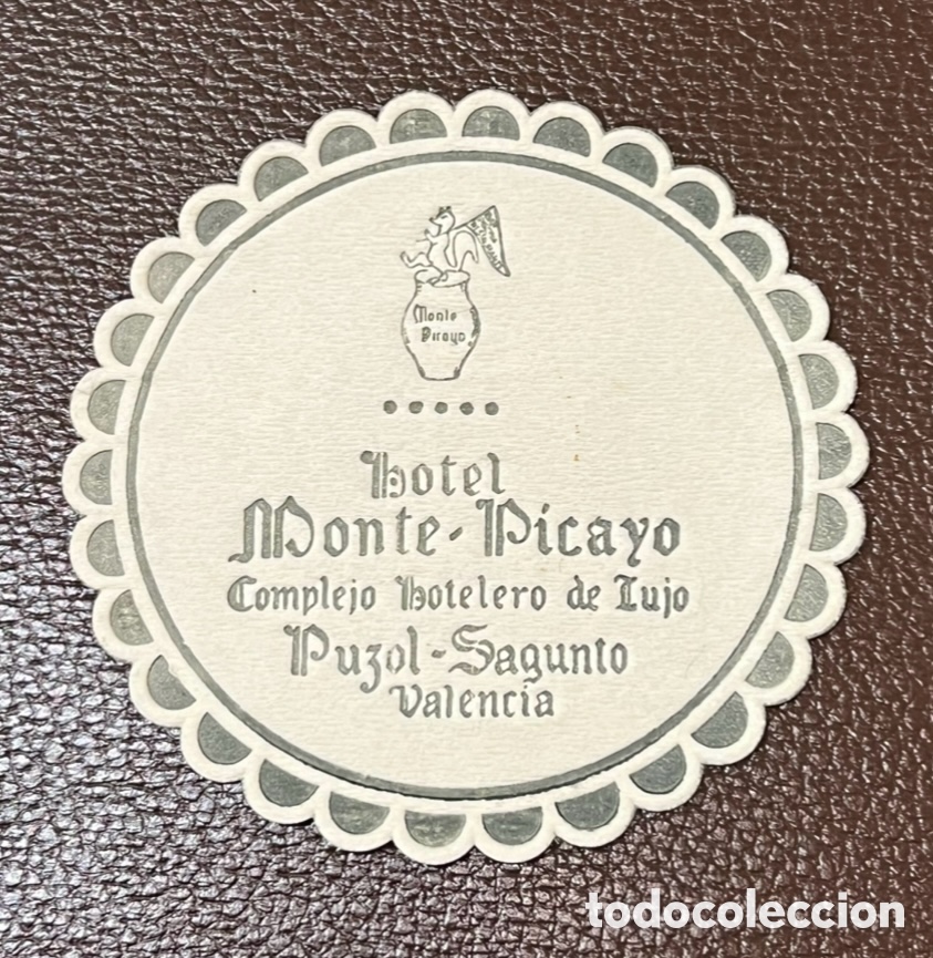 Otros art&iacute;culos de coleccionismo en papel: Posavasos. Hotel MONTE - PICAYO. Pujol. Sagunto. Valencia. A&ntilde;os 70.