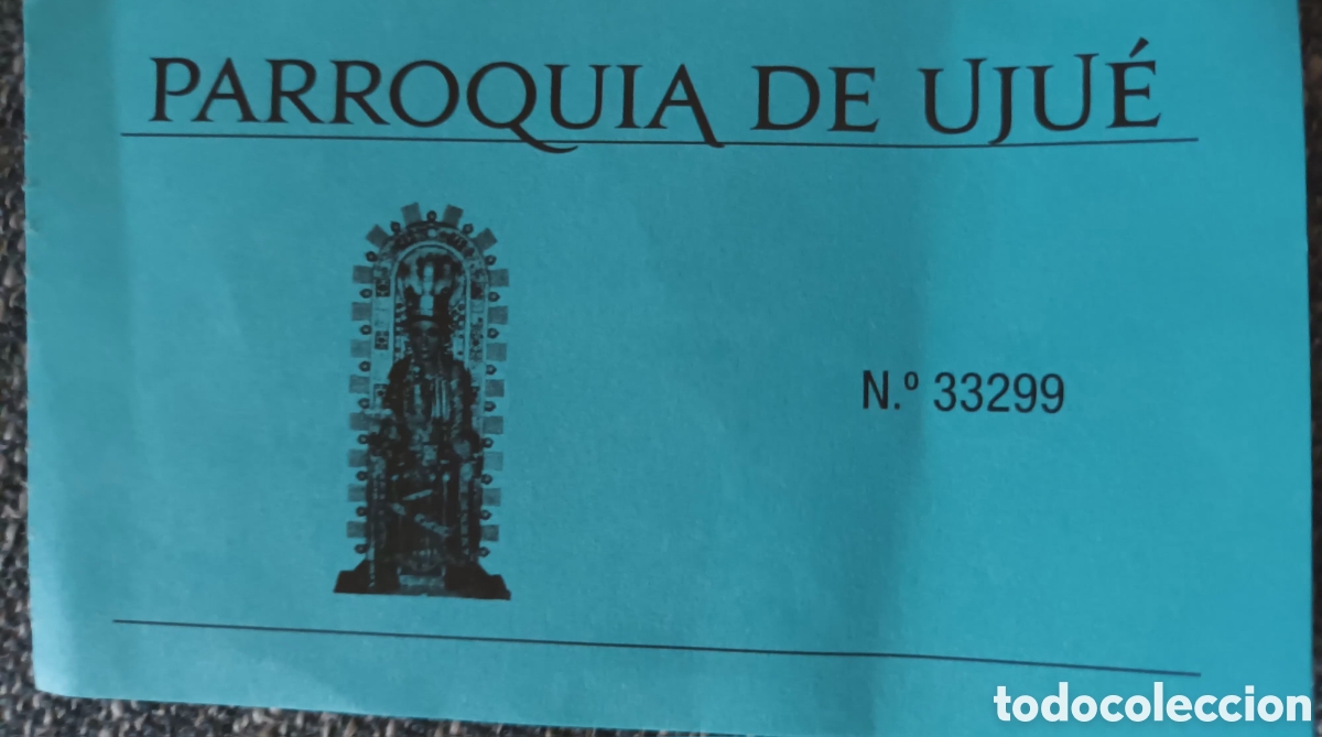 Otros art&iacute;culos de coleccionismo en papel: ENTRADA PARROQUIA DE UJU&Eacute;
