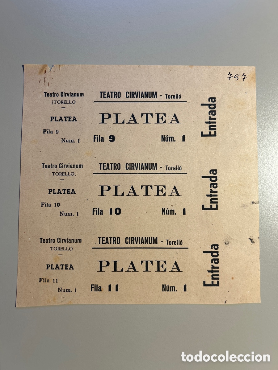 Otros art&iacute;culos de coleccionismo en papel: 3 entrades Teatro Cirvianum &ndash; Torell&oacute; &ndash; Platea &ndash; Anys 1940 1950
