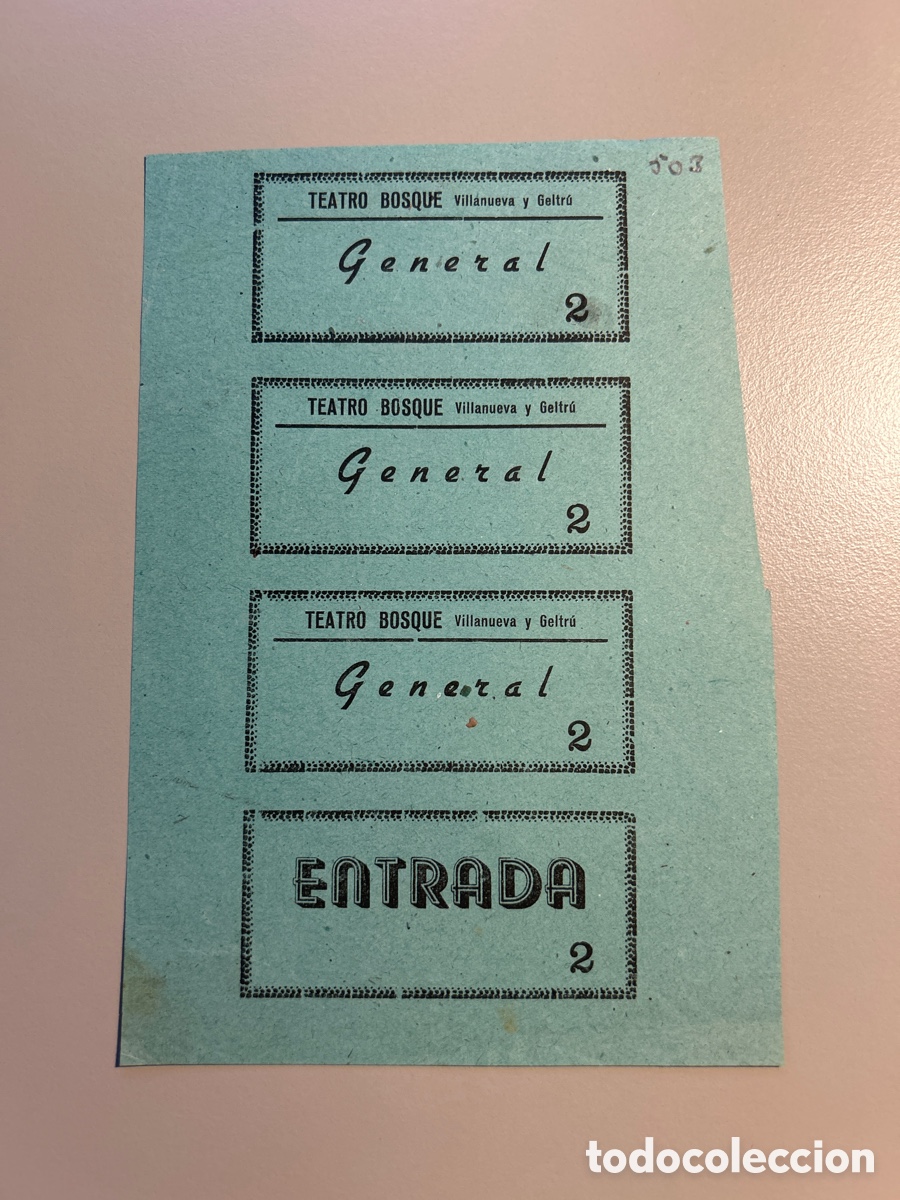 Otros art&iacute;culos de coleccionismo en papel: 4 entrades Teatro Bosque &ndash; Vilanova i la Geltr&uacute; &ndash; General &ndash; Anys 1940 1950