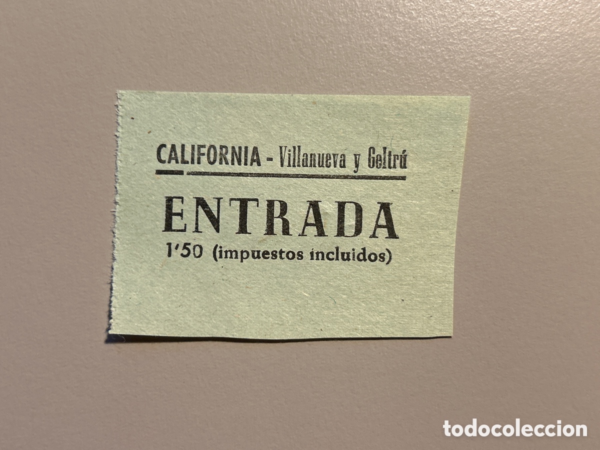 Otros art&iacute;culos de coleccionismo en papel: Entrada &ndash; Cine California &ndash; Vilanova i la Geltr&uacute; &ndash; Anys 1940 1950