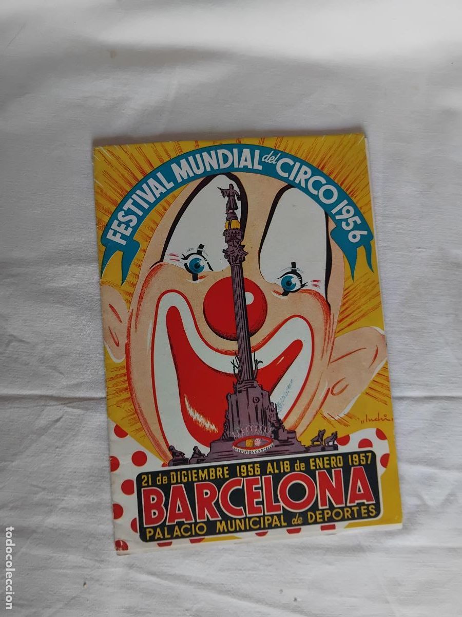 Otros art&iacute;culos de coleccionismo en papel: FESTIVAL MUNDIAL DEL CIRCO 1956 . PALACIO MUNICIPAL DE DEPORTES BARCELONA. DIC. 1956-ENE. 1957.