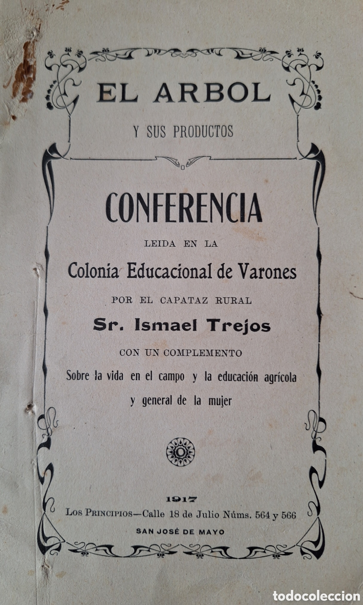 Otros art&iacute;culos de coleccionismo en papel: EL ARBOL Y SUS PRODUCTOS CONFERENCIA LEIDA POR ISMAEL TREJOS CIUDAD SAN JOSE 1917 URUGUAY