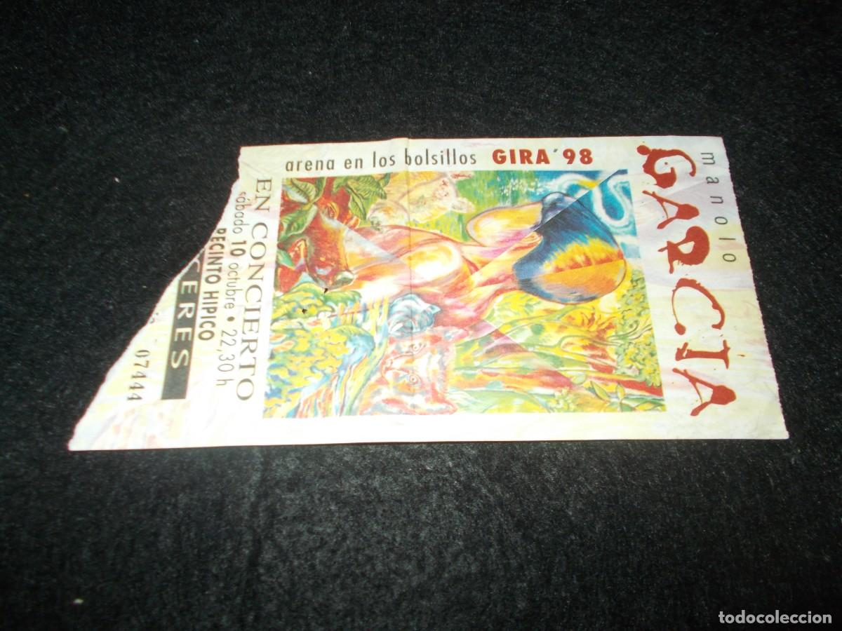 Otros art&iacute;culos de coleccionismo en papel: Entrada CONCIERTO MANOLO GARC&Iacute;A. Gira 98 Arena en los Bolsillos. C&aacute;ceres 1998. M&uacute;sica
