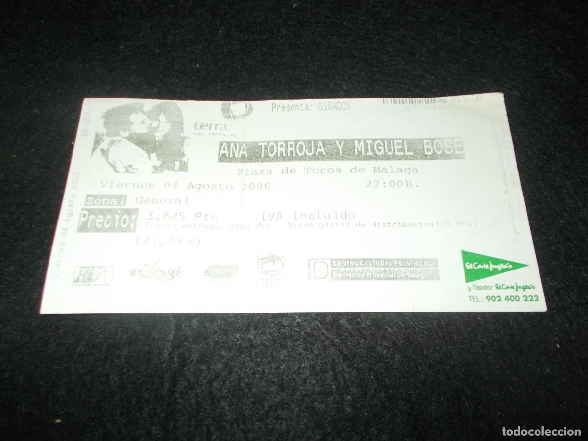 Otros art&iacute;culos de coleccionismo en papel: Entrada CONCIERTO ANA TORROJA Y MIGUEL BOS&Eacute;. Gira GIRADOS 2000. Plaza Toros M&aacute;laga. M&uacute;sica