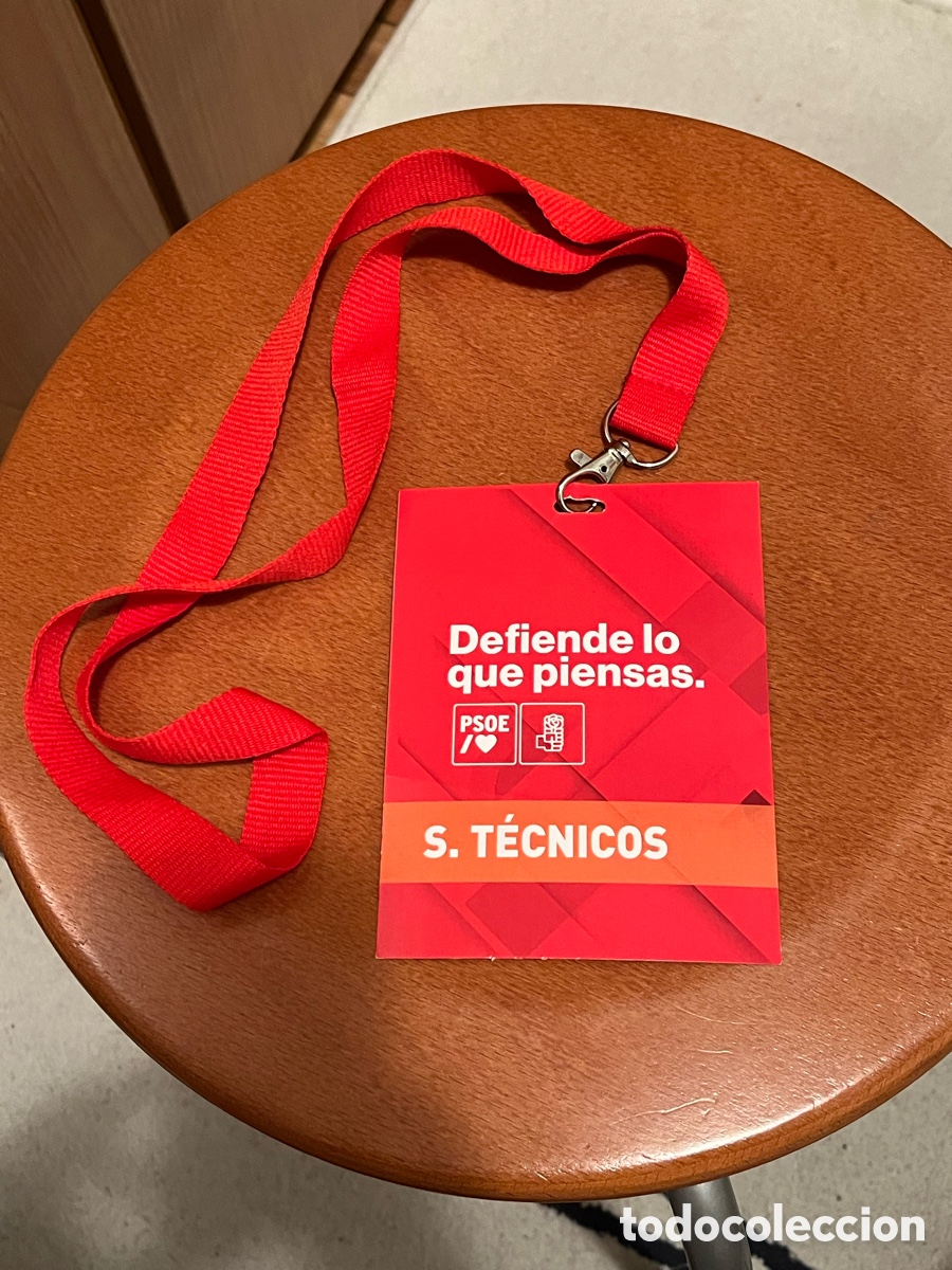 Otros art&iacute;culos de coleccionismo en papel: Acreditaci&oacute;n PSOE. Defiende lo que piensas. Servicios T&eacute;cnicos
