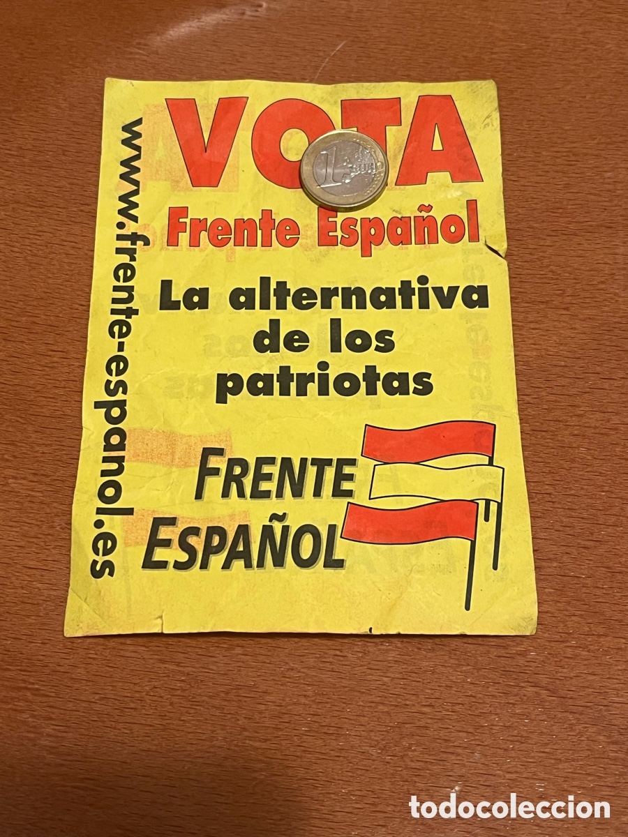 Otros art&iacute;culos de coleccionismo en papel: Flyer publicidad partidos pol&iacute;ticos. VOTA FRENTE ESPA&Ntilde;OL. La alternativa de los patriotas