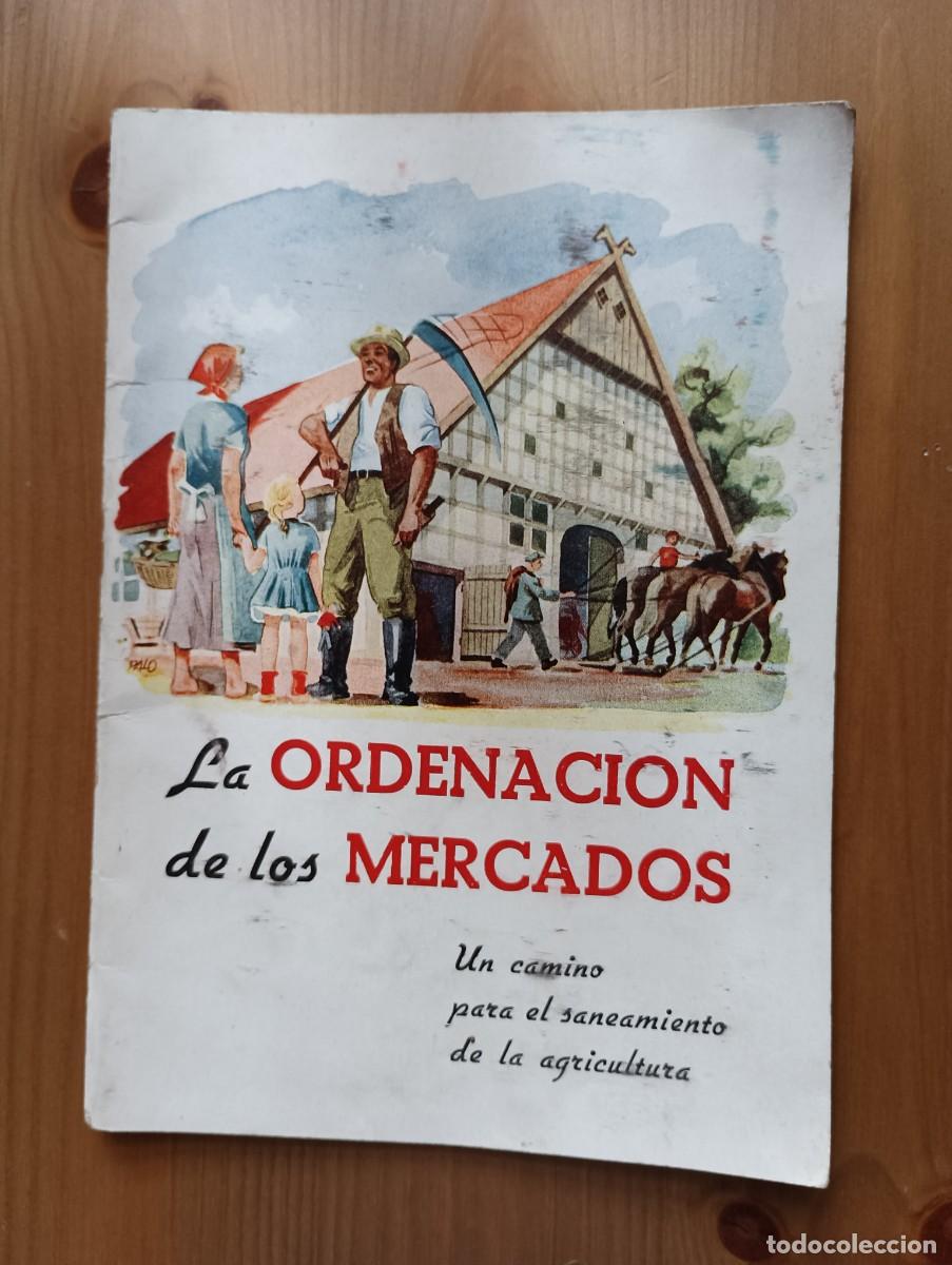 Otros art&iacute;culos de coleccionismo en papel: LA ORDENACION DE LOS MERCADOS, UN CAMINO PARA EL SANEAMIENTO DE LA AGRICULTURA