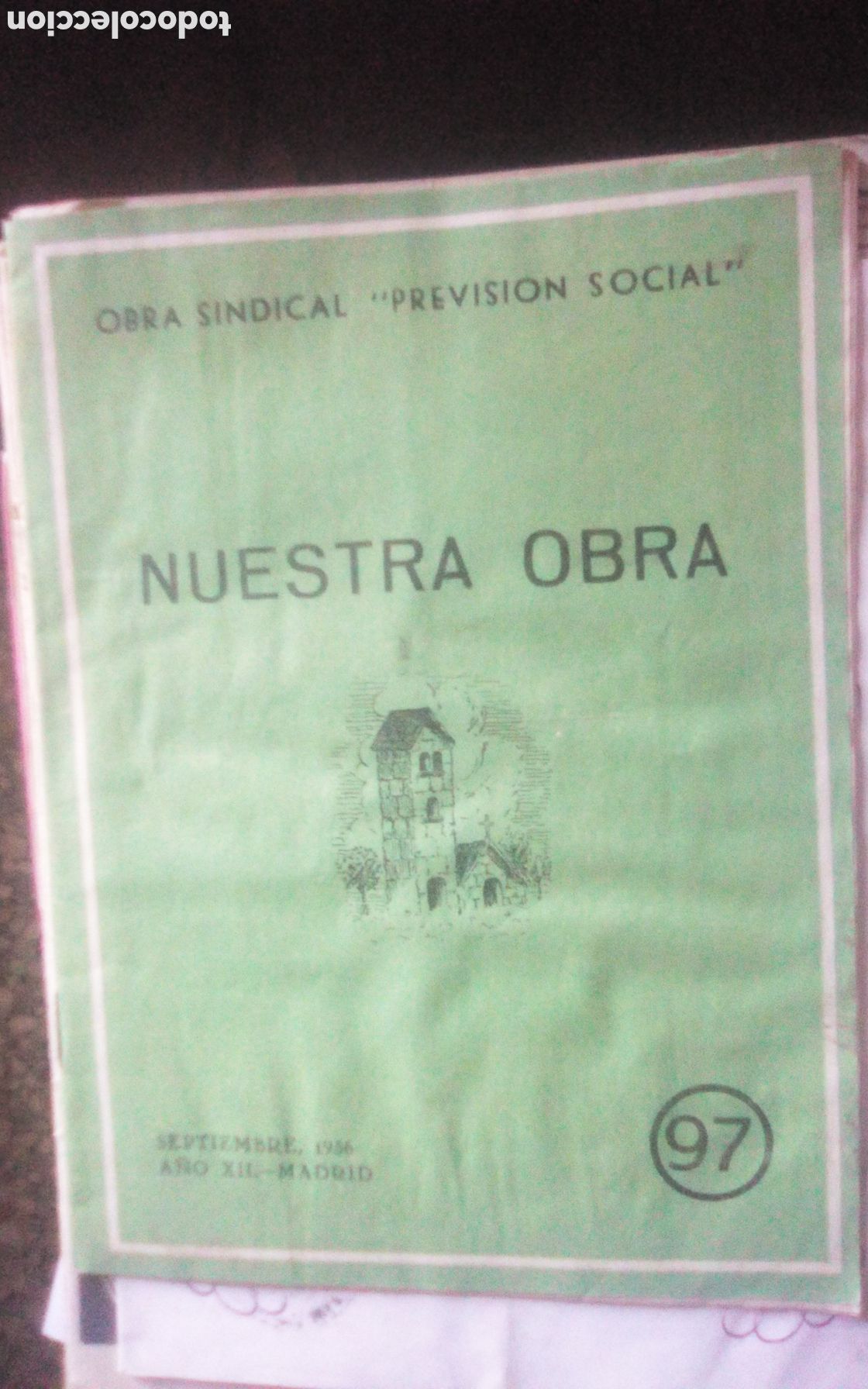 Otros art&iacute;culos de coleccionismo en papel: Bolet&iacute;n informativo Obra Sindical &rdquo;Previsi&oacute;n Social&rdquo;. N&deg; 97. Nuestra Obra. Septiembre 1956.
