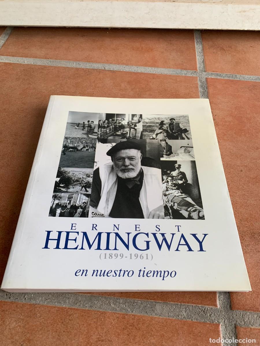 Otros art&iacute;culos de coleccionismo en papel: LIBRO. ERNEST HEMINGWAY. 1899-1961. EN NUESTRO TIEMPO. BUENA CONSERVACION
