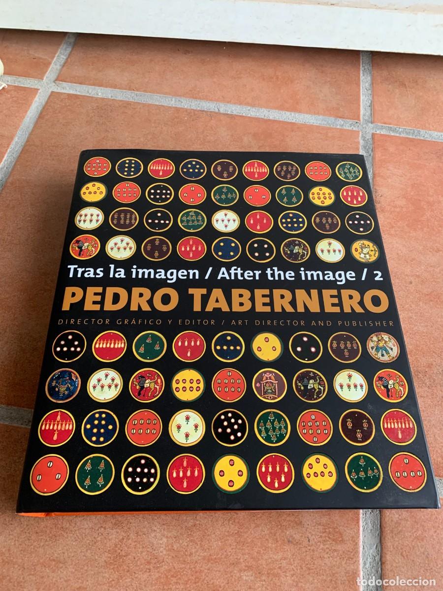 Otros art&iacute;culos de coleccionismo en papel: LIBRO. PEDRO TABERNERO. TRAS LA IMAGEN 2. BUENA CONSERVACION.