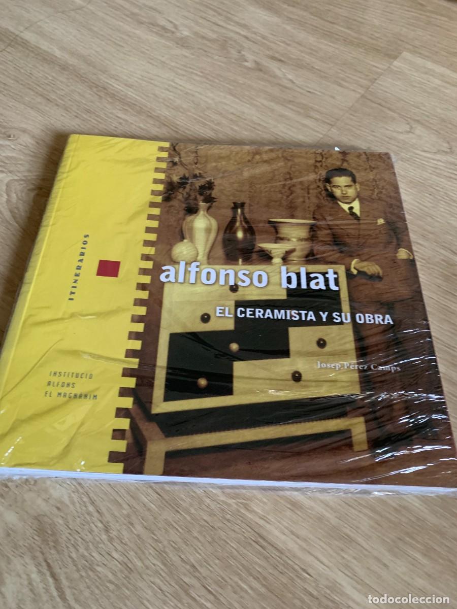 Otros art&iacute;culos de coleccionismo en papel: LIBRO. ALFONSO BLAT. EL CERAMISTA Y SU OBRA. PRECINTADO.