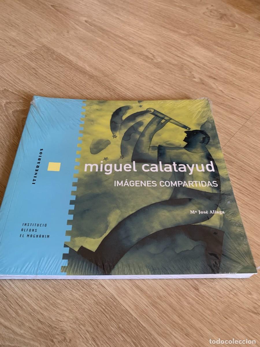 Otros art&iacute;culos de coleccionismo en papel: LIBRO. MIGUEL CALATAYUD. IMAGENES COMPARTIDAS. PRECINTADO