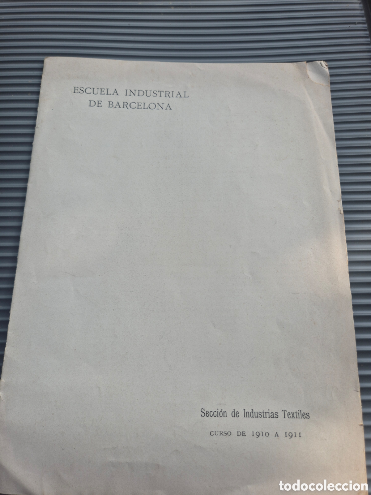 Otros art&iacute;culos de coleccionismo en papel: ESCUELA INDUSTRIAL DE BARCELONA CURSO 1910 1911 SECCION INDUSTRIAS TEXTILES